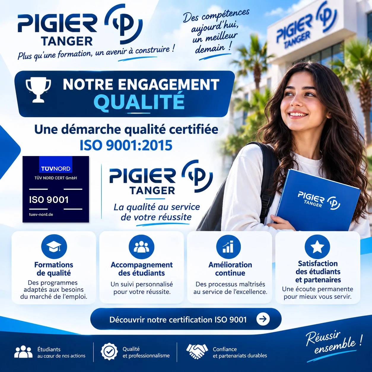 Pigier Tanger indique également disposer d’une certification ISO 9001:2015 délivrée par TÜV NORD, élément pouvant être mis en avant dans la présentation de la démarche qualité de l’établissement.